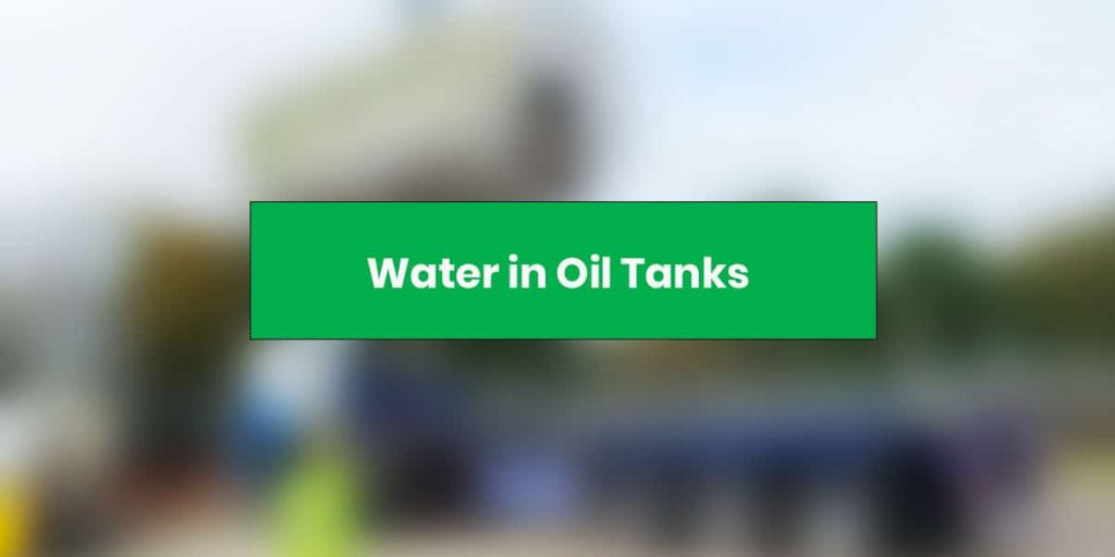 Water in Oil Tanks