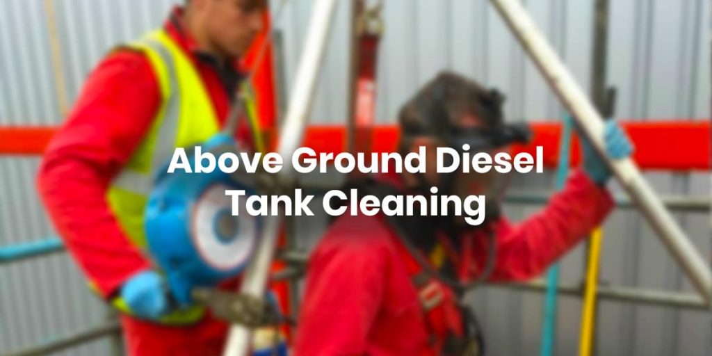 Above Ground Diesel Tank Cleaning
