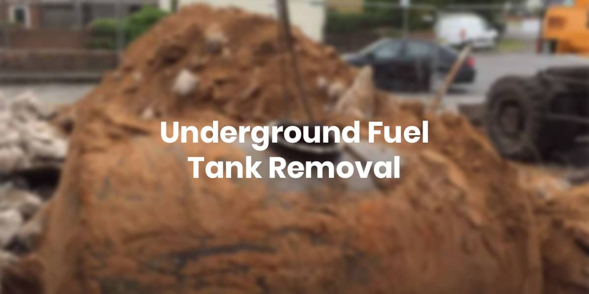 Underground Fuel Tank Removal